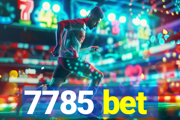 7785 bet